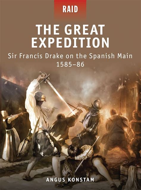 The Great Expedition Sir Francis Drake on the Spanish Main 1585-86 PDF