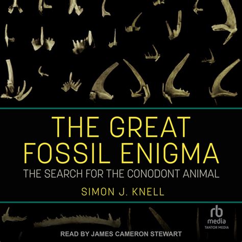 The Great Fossil Enigma The Search for the Conodont Animal Kindle Editon