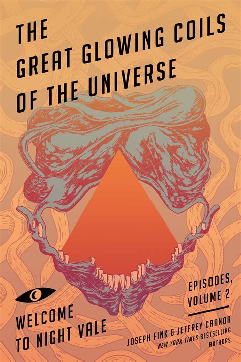 The Great Glowing Coils of the Universe Welcome to Night Vale Episodes Volume 2 Epub