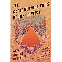 The Great Glowing Coils of the Universe Welcome to Night Vale Episodes Volume 2 Epub