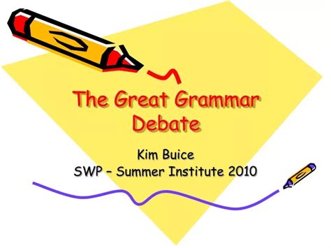 The Great Grammar Debate