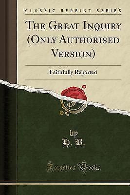 The Great Inquiry Only Authorised Version Faithfully Reported Epub