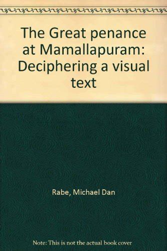 The Great Penance at Mamallapuram Deciphering a Visual Text Epub