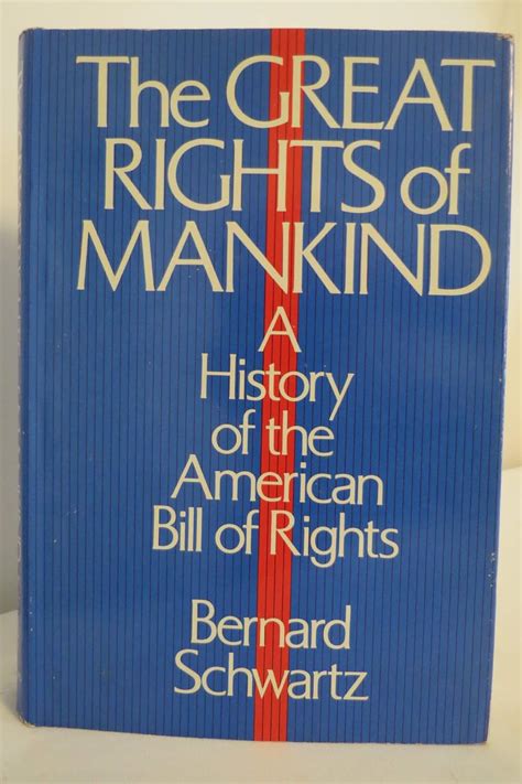 The Great Rights of Mankind A History of the American Bill of Rights Doc