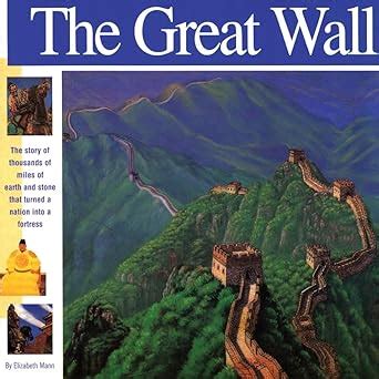 The Great Wall The story of thousands of miles of earth and stone that turned a nation into a fortr Kindle Editon