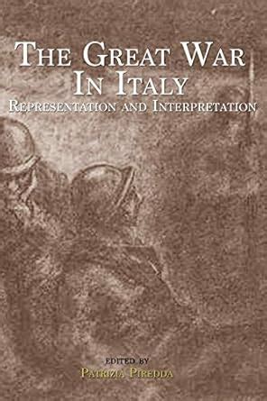 The Great War in Italy Representation and Interpretation Kindle Editon