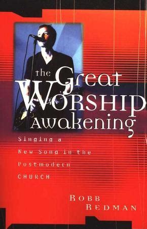 The Great Worship Awakening Singing a New Song in the Postmodern Church Doc