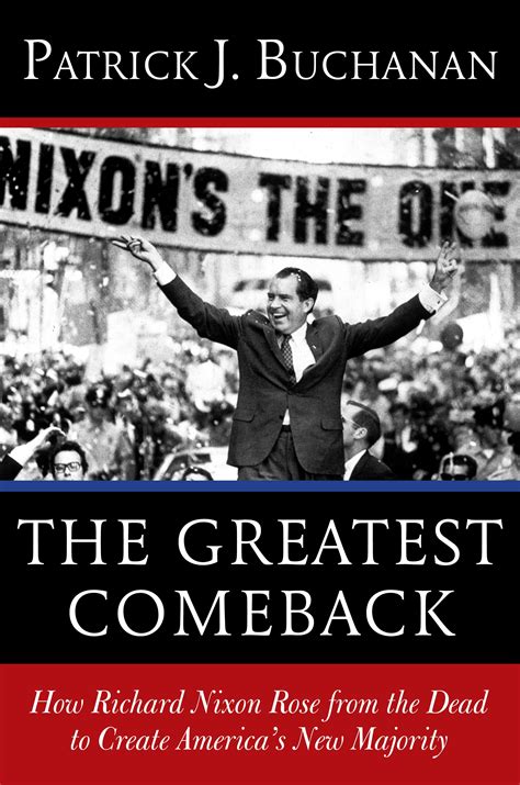 The Greatest Comeback How Richard Nixon Rose from Defeat to Create the New Majority Epub