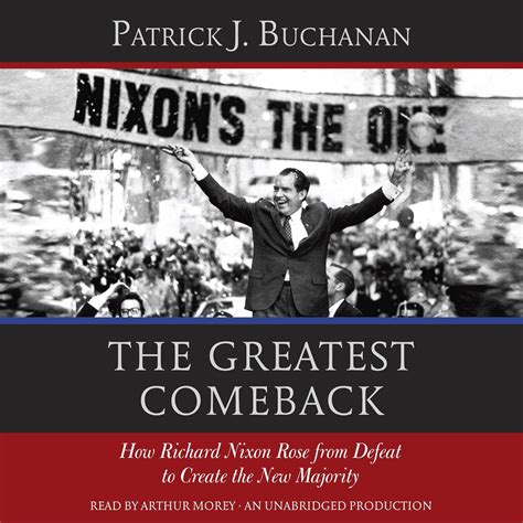 The Greatest Comeback How Richard Nixon Rose from Defeat to Create the New Majority Epub