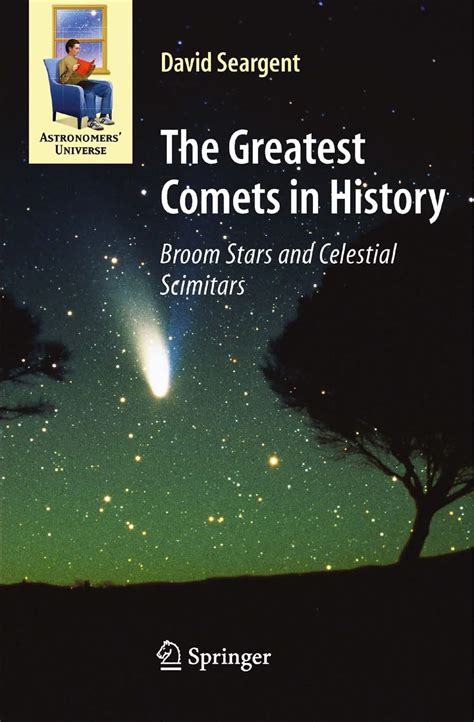 The Greatest Comets in History Broom Stars and Celestial Scimitars 1st Edition Reader