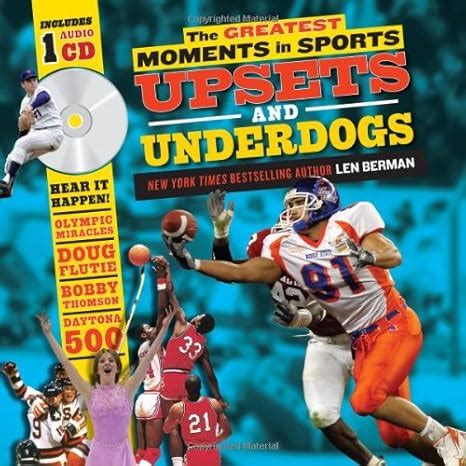 The Greatest Moments in Sports Upsets and Underdogs PDF