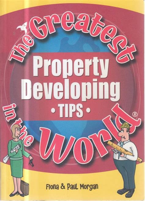 The Greatest Property Developing Tips in the World The Greatest Tips in the World Kindle Editon