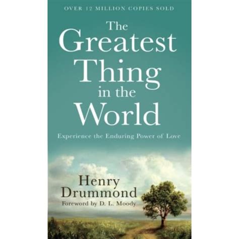 The Greatest Thing in the World Experience the Enduring Power of Love Reader