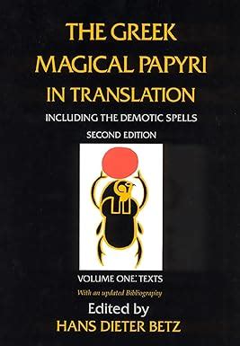 The Greek Magical Papyri in Translation: Including the Demotic Spells: Texts Ebook Reader