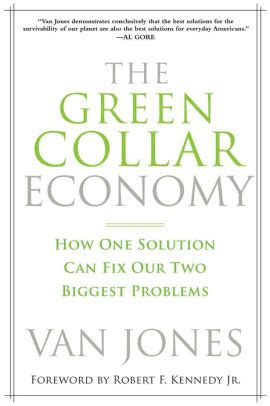 The Green Collar Economy How One Solution Can Fix Our Two Biggest Problems Epub