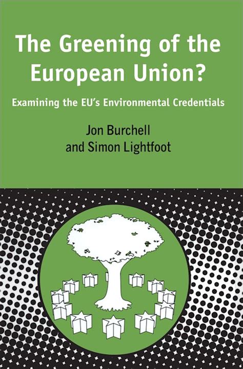 The Greening f the European Union? Examining the Eu s Environment Credentials Reader