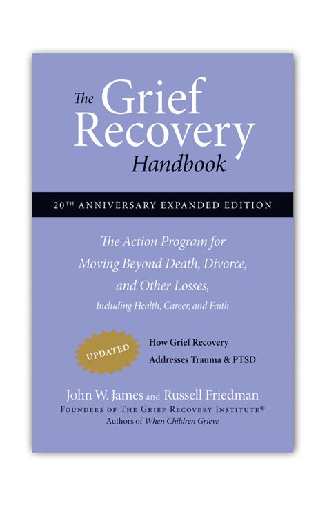 The Grief Recovery Handbook : The Action Program for Moving Beyond Death, Divorce, and Other Losses Ebook PDF