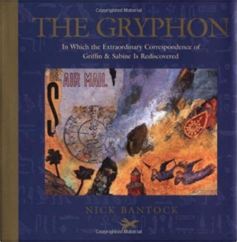 The Gryphon In Which the Extraordinary Correspondence of Griffin and Sabine Is Rediscovered Kindle Editon