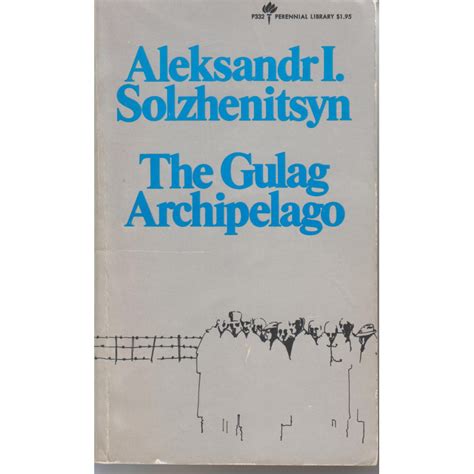 The Gulag Archipelago 1918-1956 An Experiment in Literary Investigation I-II Reader