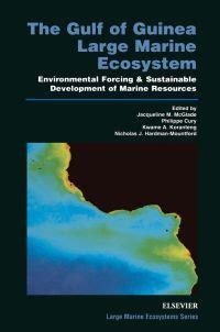 The Gulf of Guinea Large Marine Ecosystem Environmental Forcing and Sustainable Development of Mari Epub