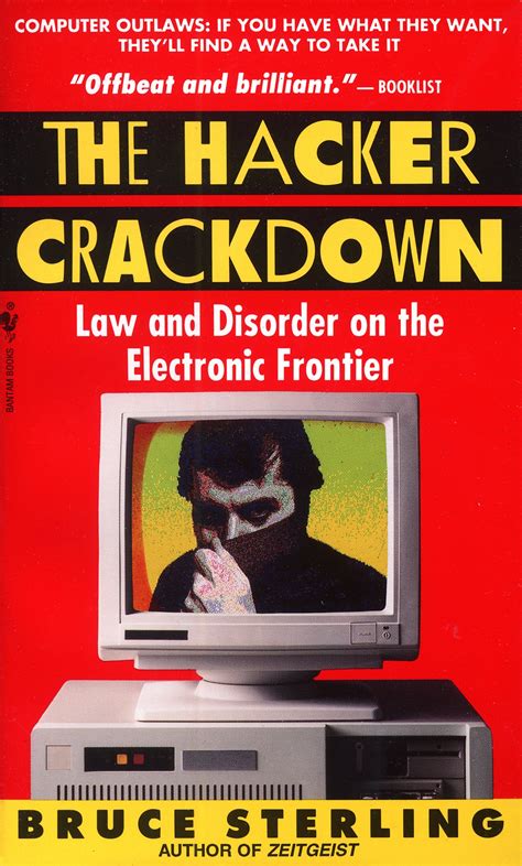 The Hacker Crackdown Law And Disorder On The Electronic Frontier PDF