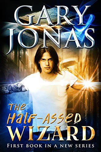 The Half-Assed Wizard 4 Book Series Kindle Editon