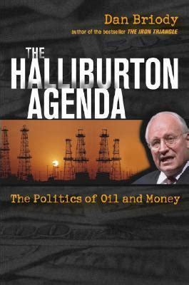 The Halliburton Agenda The Politics of Oil and Money Reader