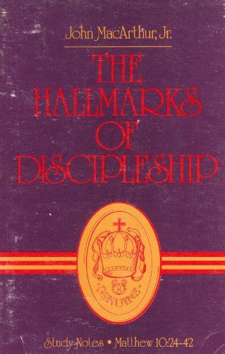 The Hallmarks of Discipleship Study Notes Matthew 1024-42 Doc