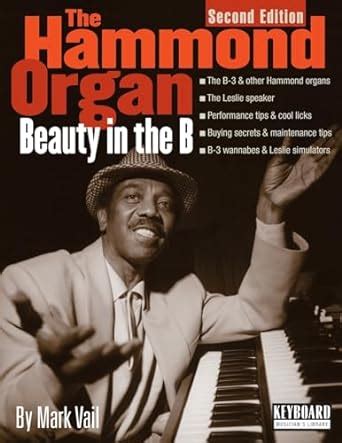 The Hammond Organ Beauty in the B Second Edition Keyboard Musician s Library PDF