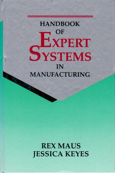 The Handbook of Expert Systems in Manufacturing Epub