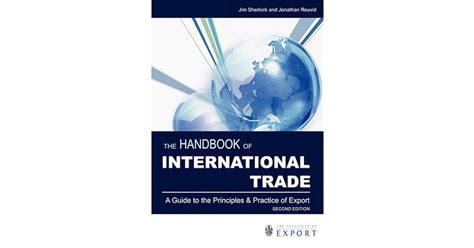 The Handbook of International Trade A Guide to the Principles and Practice of Export 2nd Edition Reader
