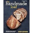 The Handmade Loaf The book that started a baking revolution PDF