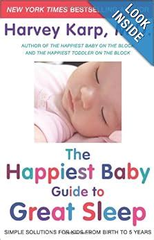 The Happiest Baby Guide to Great Sleep Simple Solutions for Kids from Birth to 5 Years PDF