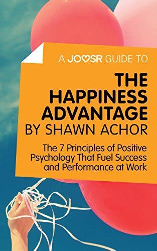 The Happiness Advantage: The Seven Principles of Positive Psychology That Fuel Success and Performan Doc