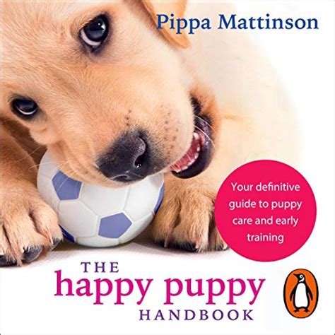 The Happy Puppy Handbook Your Definitive Guide to Puppy Care and Early Training Epub