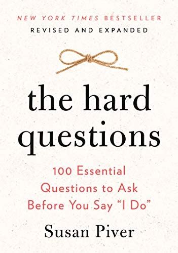 The Hard Questions 100 Questions to Ask Before You Say I Do PDF