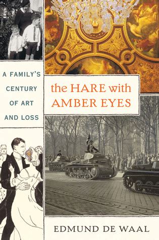 The Hare with Amber Eyes A Family s Century of Art and Loss Reader