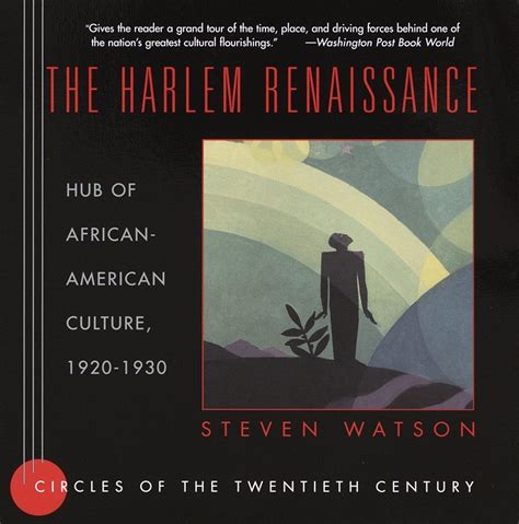 The Harlem Renaissance: Hub of African-American Culture, 1920-1930 (Circles of the Twentieth Centur Kindle Editon