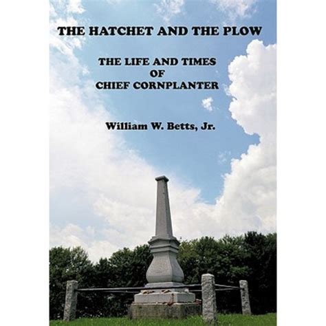 The Hatchet and the Plow The Life and Times of Chief Cornplanter PDF