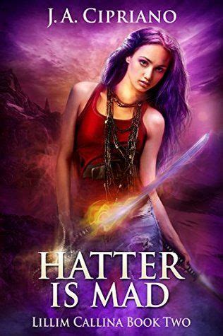 The Hatter is Mad The Lillim Callina Chronicles Volume 2 Reader