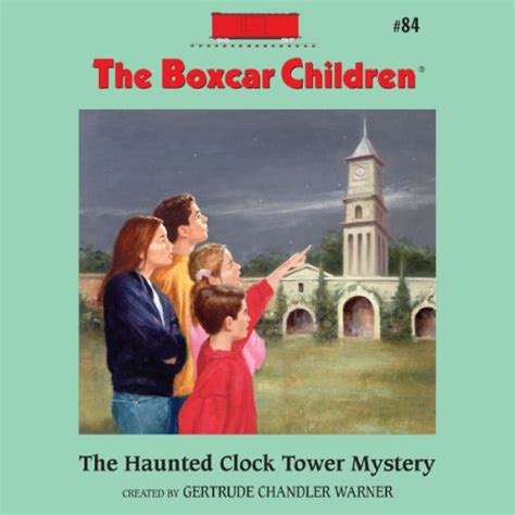 The Haunted Clock Tower Mystery The Boxcar Children Mysteries Book 84