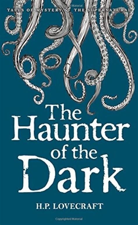 The Haunter of the Dark Collected Short Stories Volume 3 Tales of Mystery and the Supernatural Doc