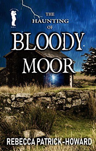 The Haunting of Bloody Moor A Ghost Story Taryn s Camera Book 8 Epub