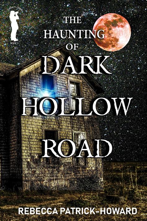 The Haunting of Dark Hollow Road A Ghost Story and Paranormal Mystery Taryn s Camera Book 3 PDF