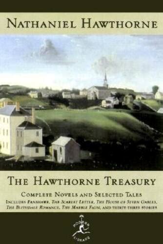 The Hawthorne Treasury Complete Novels and Selected Tales Modern Library Reader