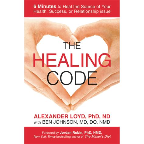 The Healing Code 6 Minutes to Heal the Source of Your Health, Success, or Relationship Issue Doc