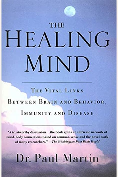 The Healing Mind The Vital Links Between Brain and Behavior Immunity and Disease Kindle Editon