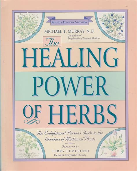 The Healing Power of Herbs The Enlightened Person s Guide to the Wonders of Medicinal Plants Reader