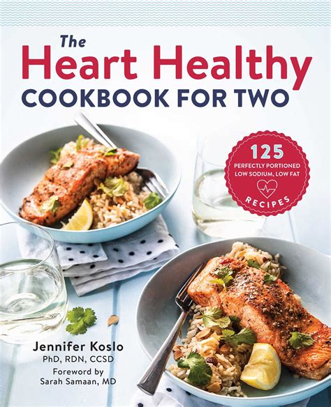 The Heart Healthy Cookbook for Two 125 Perfectly Portioned Low Sodium Low Fat Recipes Doc