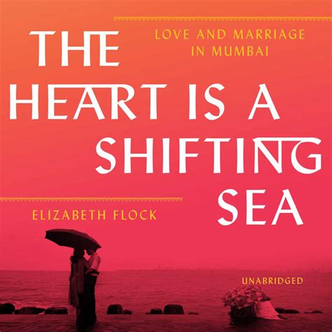 The Heart Is a Shifting Sea Love and Marriage in Mumbai Kindle Editon